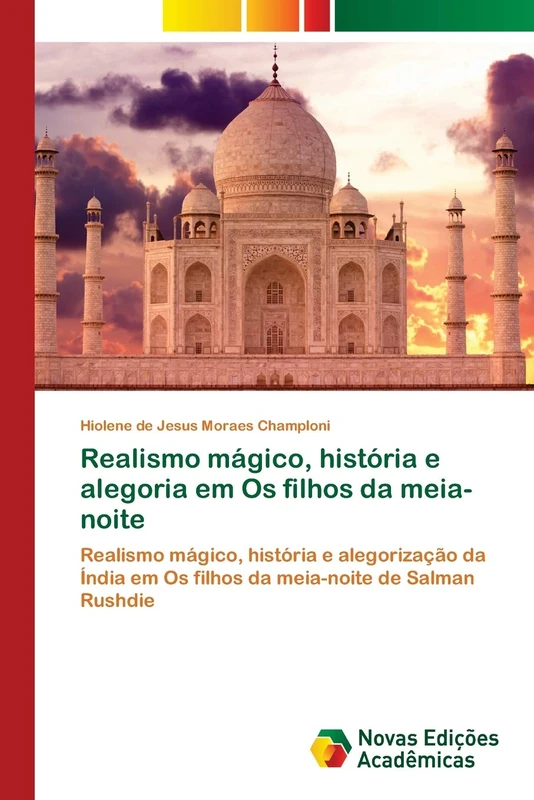 Realismo mágico, história e alegoria em Os filhos da meia-noite: Realismo mágico, história e alegorização da Índia em Os filhos da meia-noite de Salman Rushdie - Image 1