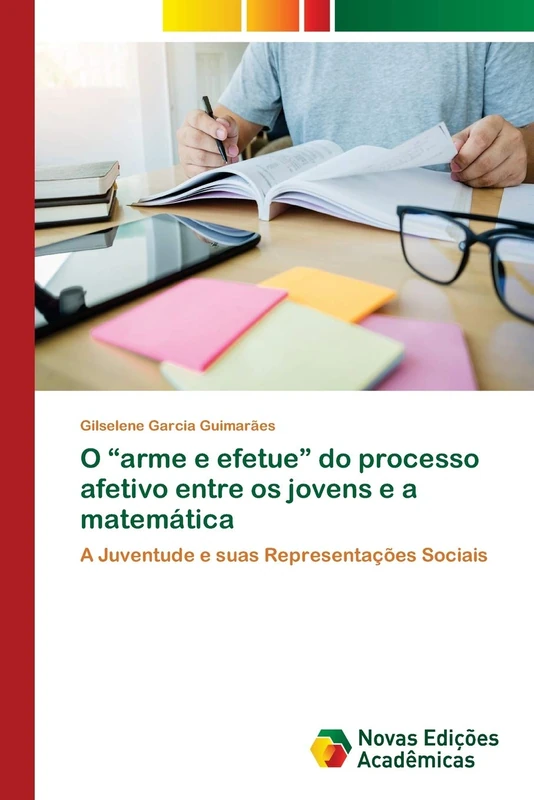 O “arme e efetue” do processo afetivo entre os jovens e a matemática: A Juventude e suas Representações Sociais