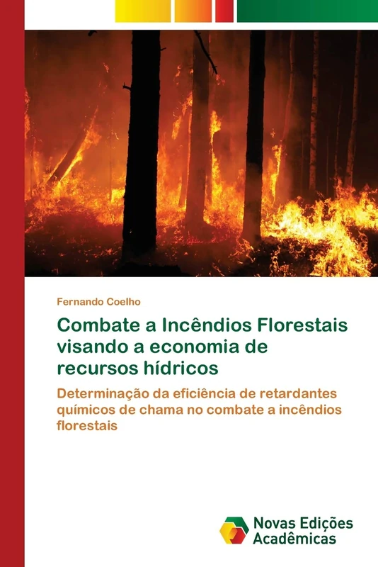 Combate a Incêndios Florestais visando a economia de recursos hídricos: Determinação da eficiência de retardantes químicos de chama no combate a incêndios florestais - Image 1