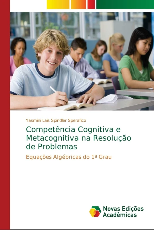 Competência Cognitiva e Metacognitiva na Resolução de Problemas: Equações Algébricas do 1º Grau