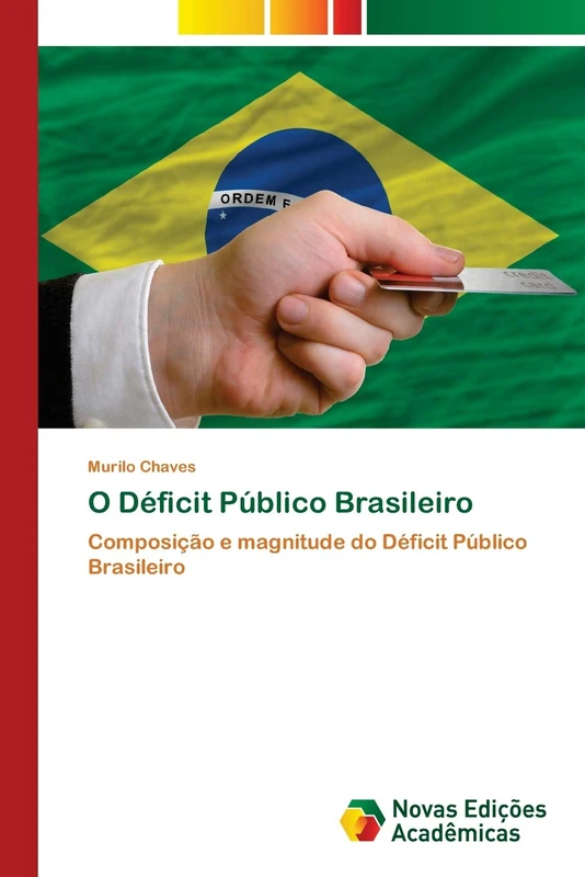 O Déficit Público Brasileiro: Composição e magnitude do Déficit Público Brasileiro