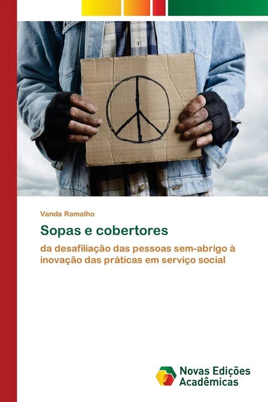 Sopas e cobertores: da desafiliação das pessoas sem-abrigo à inovação das práticas em serviço social