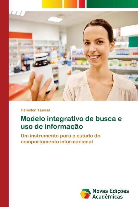 Modelo integrativo de busca e uso de informação: Um instrumento para o estudo do comportamento informacional