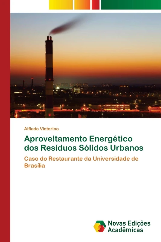 Aproveitamento Energético dos Resíduos Sólidos Urbanos: Caso do Restaurante da Universidade de Brasília