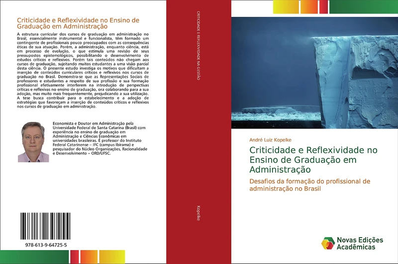 Criticidade e Reflexividade no Ensino de Graduação em Administração: Desafios da formação do profissional de administração no Brasil