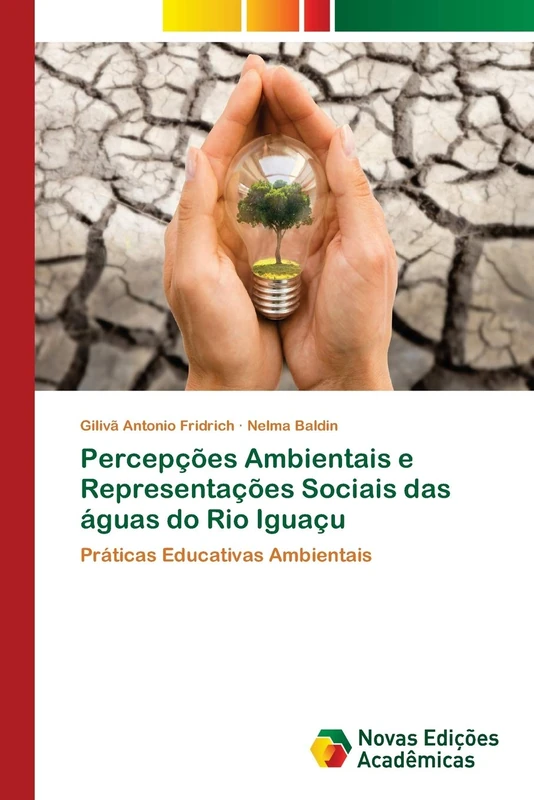 Percepções Ambientais e Representações Sociais das águas do Rio Iguaçu: Práticas Educativas Ambientais