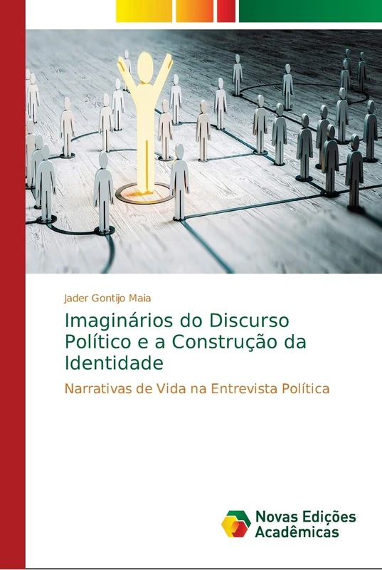 Imaginários do Discurso Político e a Construção da Identidade: Narrativas de Vida na Entrevista Política