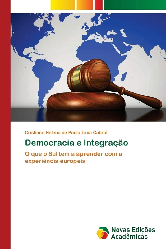 Democracia e Integração: O que o Sul tem a aprender com a experiência europeia