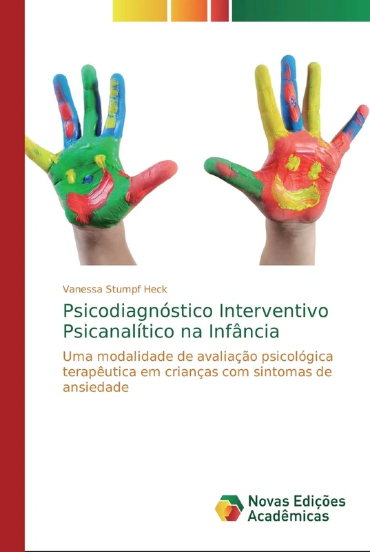 Psicodiagnóstico Interventivo Psicanalítico na Infância: Uma modalidade de avaliação psicológica terapêutica em crianças com sintomas de ansiedade