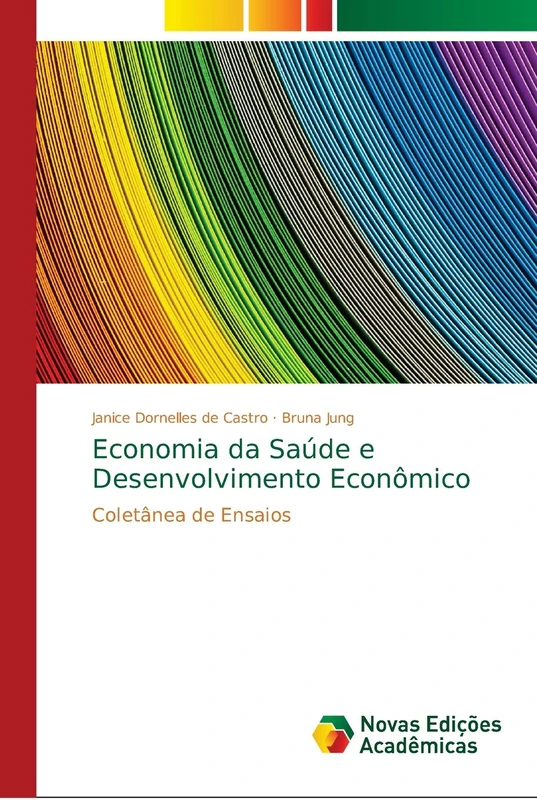 Economia da Saúde e Desenvolvimento Econômico: Coletânea de Ensaios - Image 1