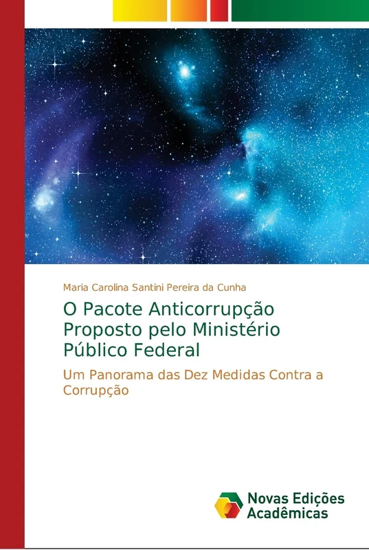 O Pacote Anticorrupção Proposto pelo Ministério Público Federal: Um Panorama das Dez Medidas Contra a Corrupção - Image 1