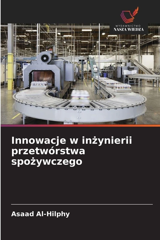 Innowacje w inżynierii przetwórstwa spożywczego