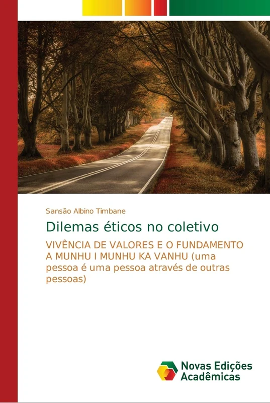 Dilemas éticos no coletivo: VIVÊNCIA DE VALORES E O FUNDAMENTO A MUNHU I MUNHU KA VANHU (uma pessoa é uma pessoa através de outras pessoas) - Image 1