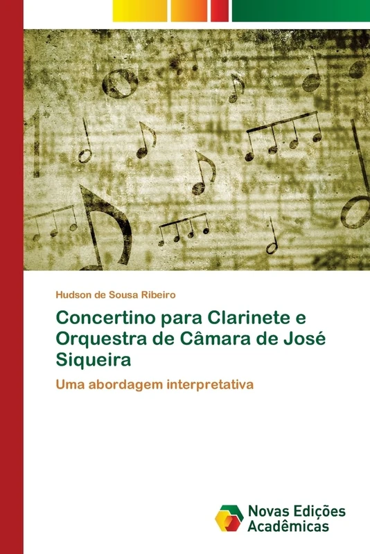 Concertino para Clarinete e Orquestra de Câmara de José Siqueira: Uma abordagem interpretativa