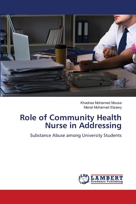 Role of Community Health Nurse in Addressing: Substance Abuse among University Students