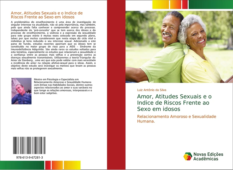 Amor, Atitudes Sexuais e o Indice de Riscos Frente ao Sexo em idosos: Relacionamento Amoroso e Sexualidade Humana.