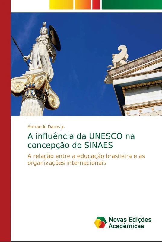 A influência da UNESCO na concepção do SINAES: A relação entre a educação brasileira e as organizações internacionais