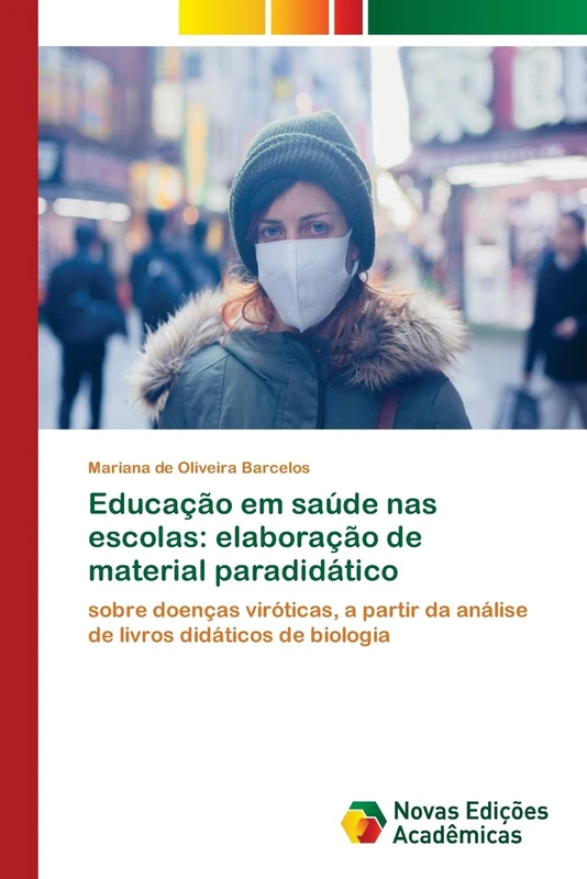 Educação em saúde nas escolas: elaboração de material paradidático: sobre doenças viróticas, a partir da análise de livros didáticos de biologia