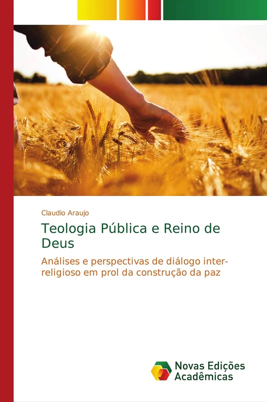 Teologia Pública e Reino de Deus: Análises e perspectivas de diálogo inter-religioso em prol da construção da paz