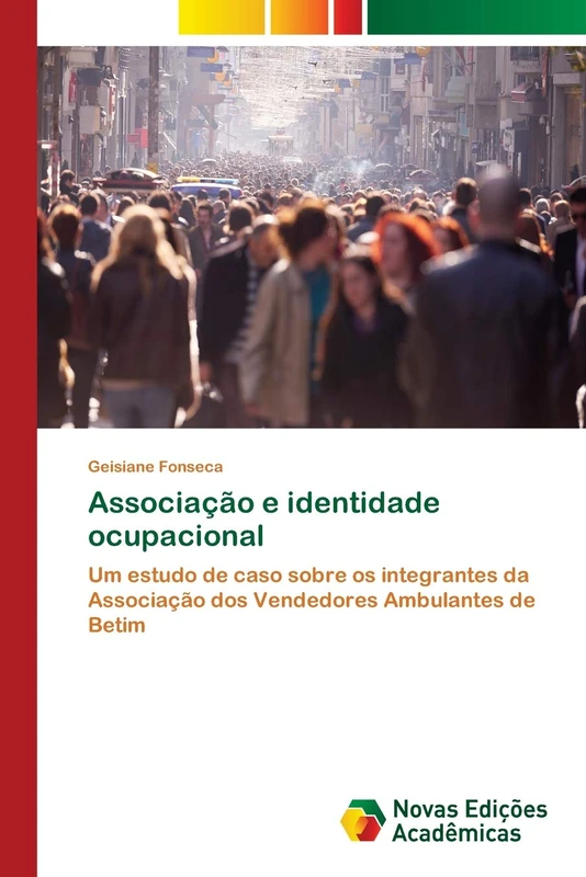 Associação e identidade ocupacional: Um estudo de caso sobre os integrantes da Associação dos Vendedores Ambulantes de Betim