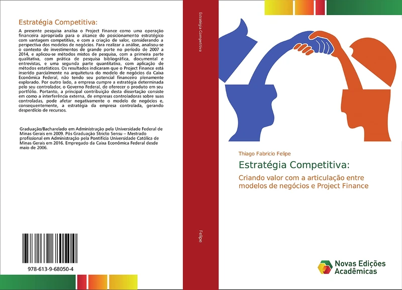 Estratégia Competitiva:: Criando valor com a articulação entre modelos de negócios e Project Finance