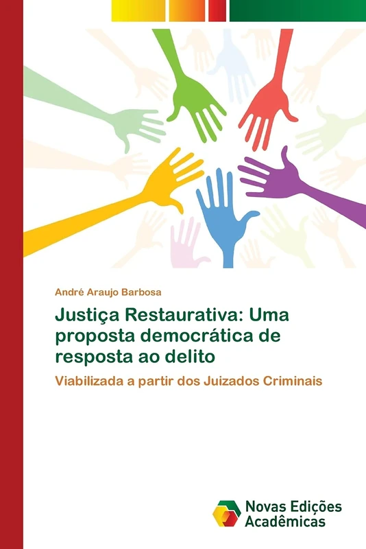 Justiça Restaurativa: Uma proposta democrática de resposta ao delito: Viabilizada a partir dos Juizados Criminais - Image 1