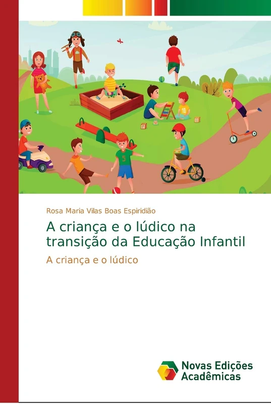 A criança e o lúdico na transição da Educação Infantil: A criança e o lúdico