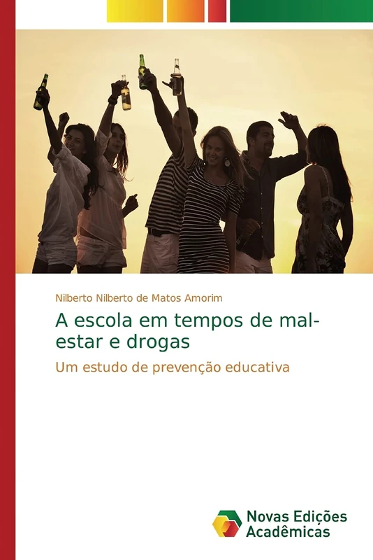 A escola em tempos de mal-estar e drogas: Um estudo de prevenção educativa