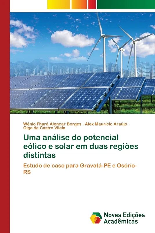 Uma análise do potencial eólico e solar em duas regiões distintas: Estudo de caso para Gravatá-PE e Osório-RS
