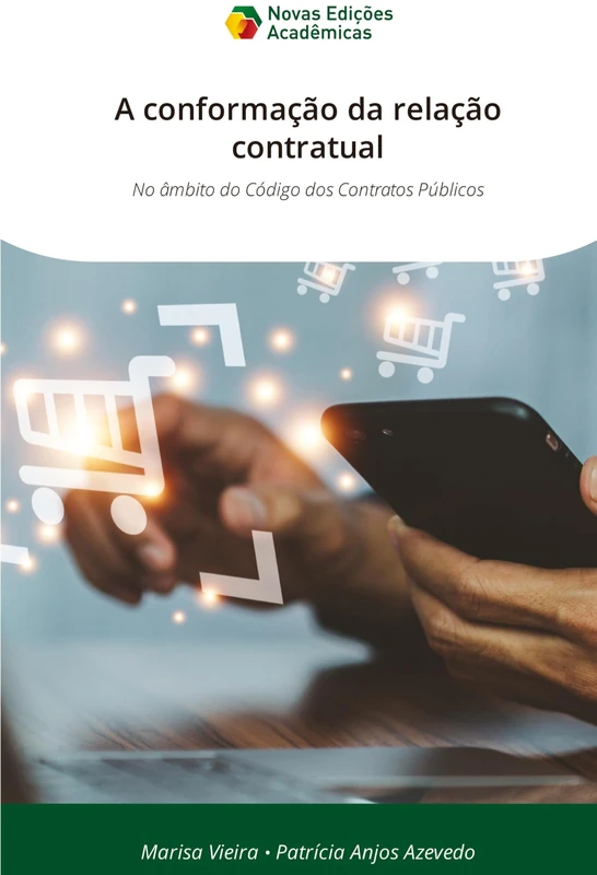 A conformação da relação contratual: No âmbito do Código dos Contratos Públicos