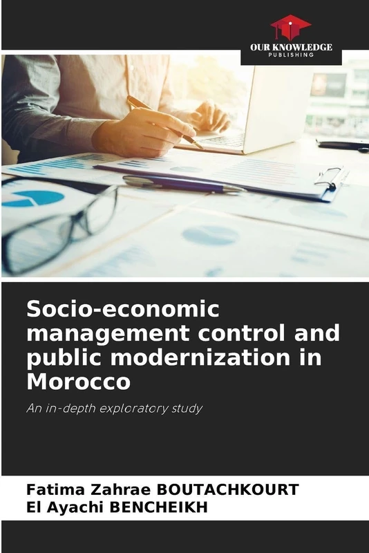 Socio-economic management control and public modernization in Morocco: An in-depth exploratory study