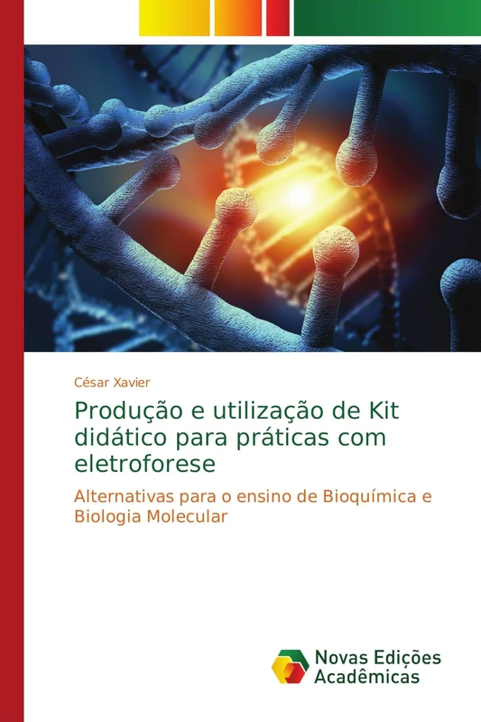 Produção e utilização de Kit didático para práticas com eletroforese: Alternativas para o ensino de Bioquímica e Biologia Molecular