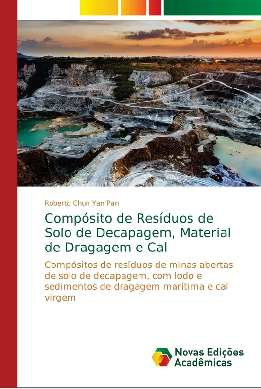 Compósito de Resíduos de Solo de Decapagem, Material de Dragagem e Cal: Compósitos de resíduos de minas abertas de solo de decapagem, com lodo e sedimentos de dragagem marítima e cal virgem