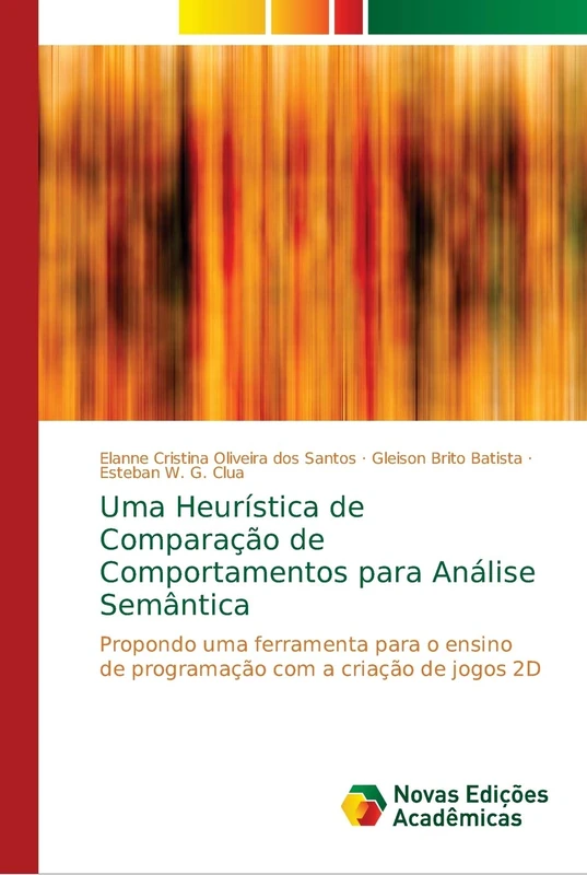 Uma Heurística de Comparação de Comportamentos para Análise Semântica: Propondo uma ferramenta para o ensino de programação com a criação de jogos 2D - Image 1