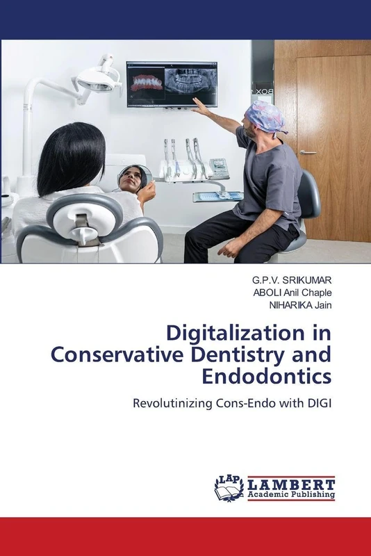 Digitalization in Conservative Dentistry and Endodontics: Revolutinizing Cons-Endo with DIGI