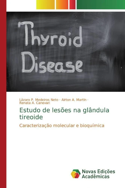 Estudo de lesões na glândula tireoide: Caracterização molecular e bioquímica - Image 1