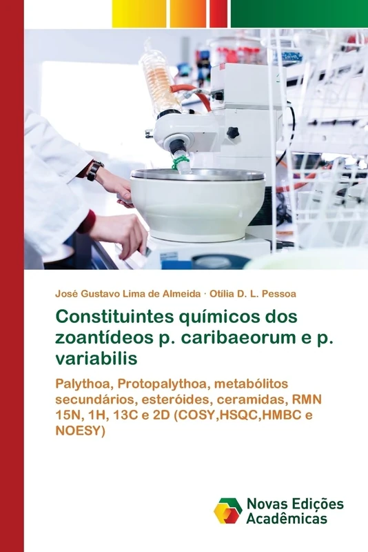 Constituintes químicos dos zoantídeos p. caribaeorum e p. variabilis: Palythoa, Protopalythoa, metabólitos secundários, esteróides, ceramidas, RMN 15N, 1H, 13C e 2D (COSY,HSQC,HMBC e NOESY) - Image 1