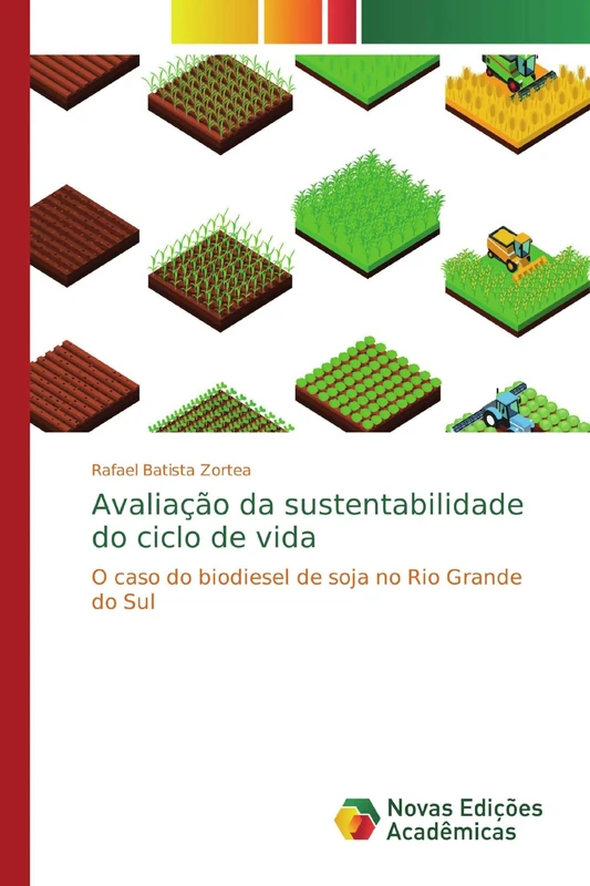 Avaliação da sustentabilidade do ciclo de vida: O caso do biodiesel de soja no Rio Grande do Sul