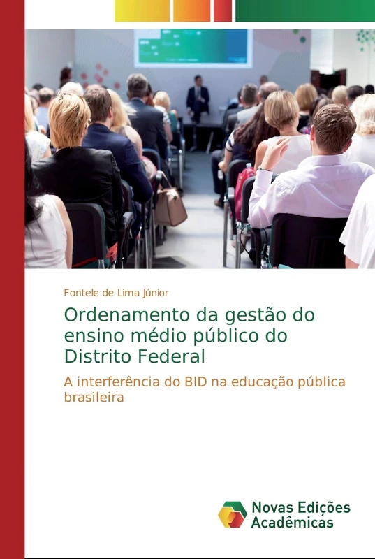 Ordenamento da gestão do ensino médio público do Distrito Federal: A interferência do BID na educação pública brasileira