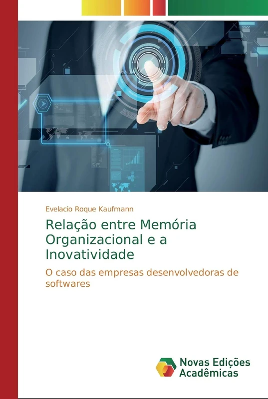 Relação entre Memória Organizacional e a Inovatividade: O caso das empresas desenvolvedoras de softwares - Image 1