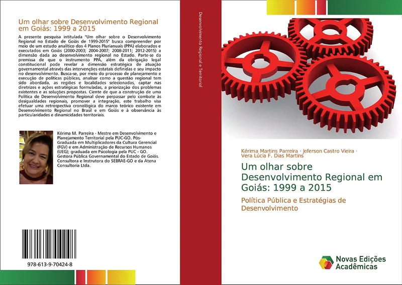 Um olhar sobre Desenvolvimento Regional em Goiás: 1999 a 2015: Política Pública e Estratégias de Desenvolvimento