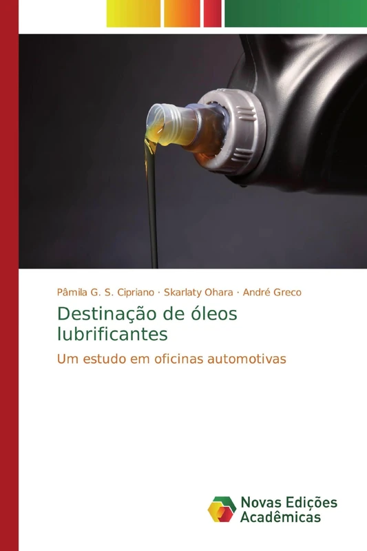 Destinação de óleos lubrificantes: Um estudo em oficinas automotivas