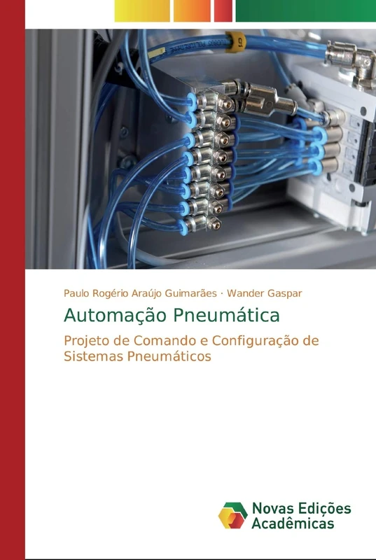Automação Pneumática: Projeto de Comando e Configuração de Sistemas Pneumáticos