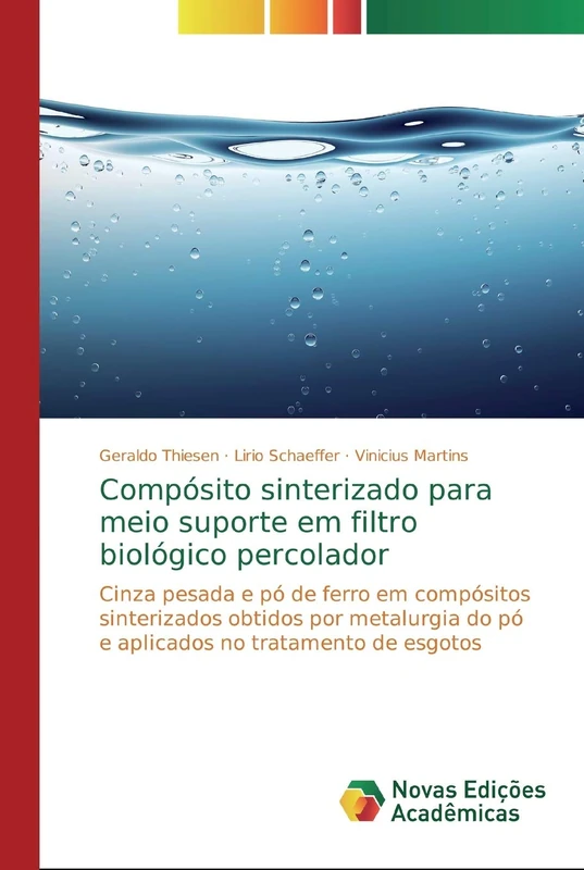 Compósito sinterizado para meio suporte em filtro biológico percolador: Cinza pesada e pó de ferro em compósitos sinterizados obtidos por metalurgia do pó e aplicados no tratamento de esgotos