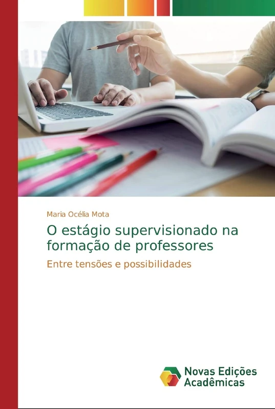 O estágio supervisionado na formação de professores: Entre tensões e possibilidades