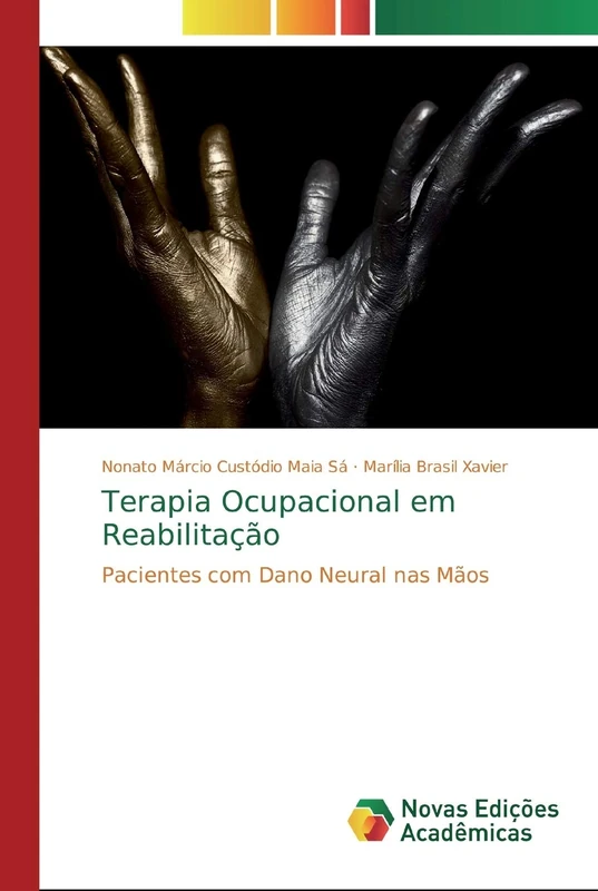 Terapia Ocupacional em Reabilitação: Pacientes com Dano Neural nas Mãos