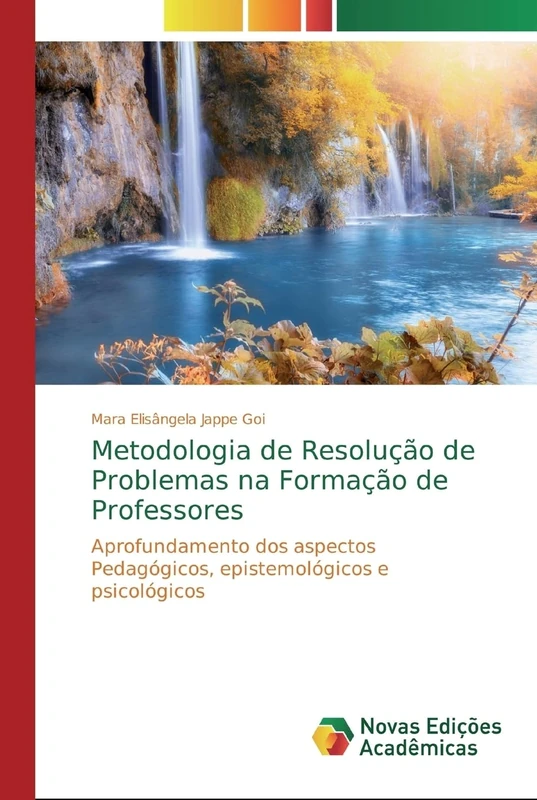 Metodologia de Resolução de Problemas na Formação de Professores: Aprofundamento dos aspectos Pedagógicos, epistemológicos e psicológicos