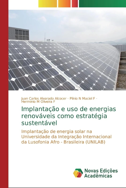 Implantação e uso de energias renováveis como estratégia sustentável: Implantação de energia solar na Universidade da Integração Internacional da Lusofonia Afro - Brasileira (UNILAB) - Image 1