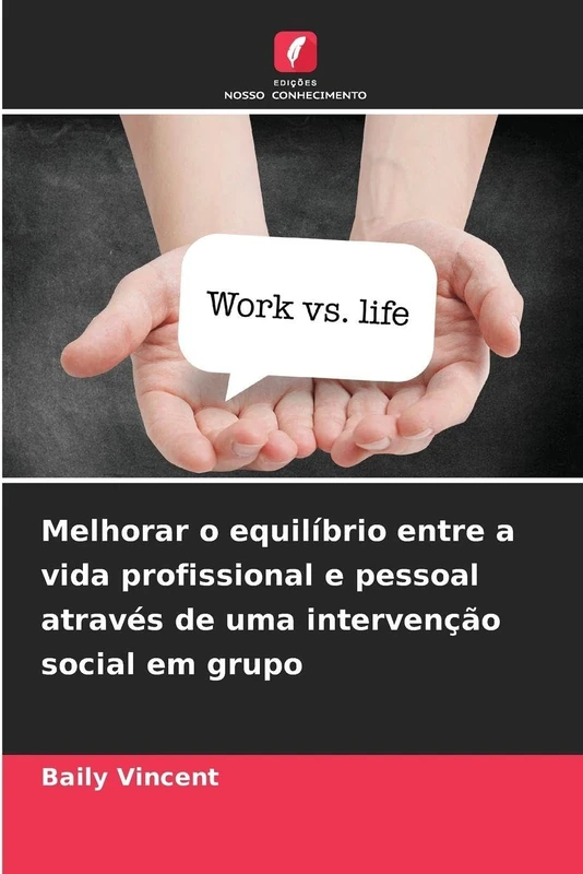 Melhorar o equilíbrio entre a vida profissional e pessoal através de uma intervenção social em grupo