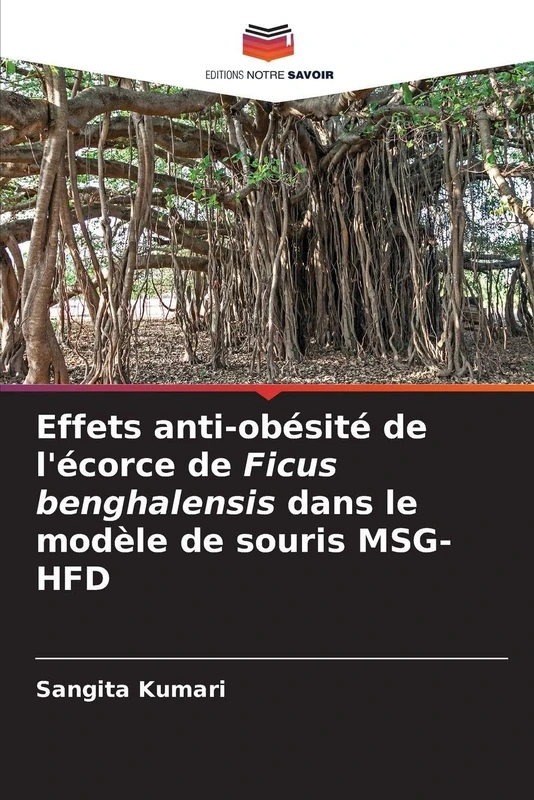 Effets anti-obésité de l'écorce de Ficus benghalensis dans le modèle de souris MSG-HFD